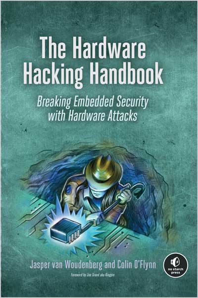 The Hardware Hacking Handbook