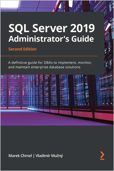 SQL Server 2019 Administrator's Guide