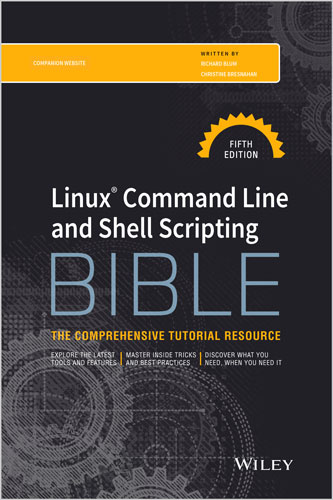 Linux Command Line and Shell Scripting Bible