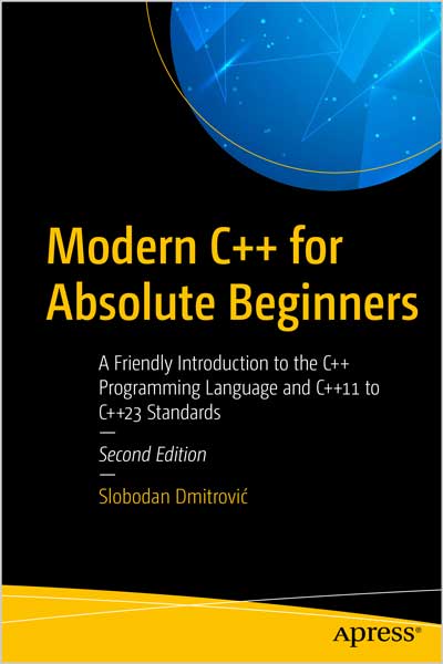 Modern C++ for Absolute Beginners