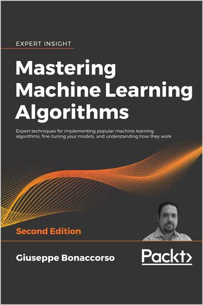 Mastering Machine Learning Algorithms