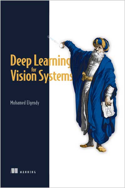 Deep Learning for Vision Systems