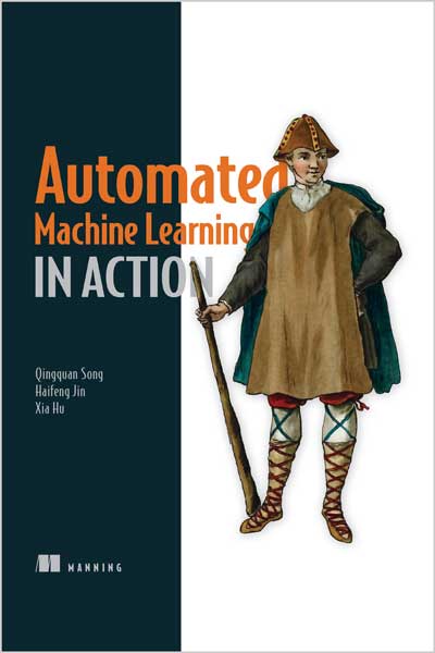 Automated Machine Learning in Action