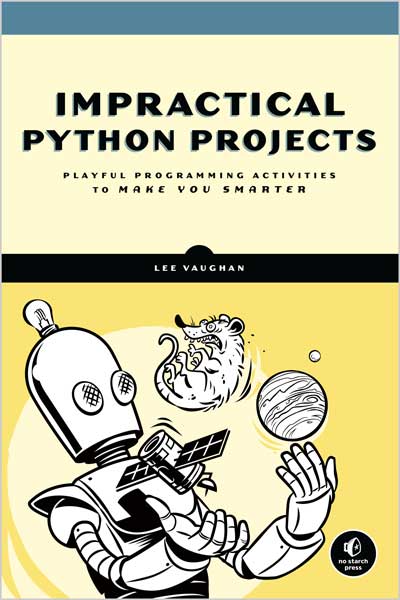 Impractical Python Projects