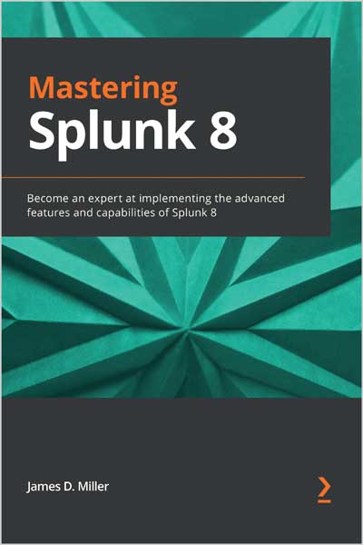 Mastering Splunk 8
