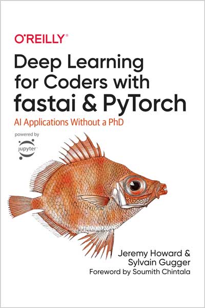 Deep Learning for Coders with fastai and PyTorch