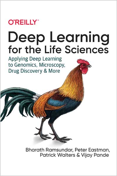 Deep Learning for the Life Sciences