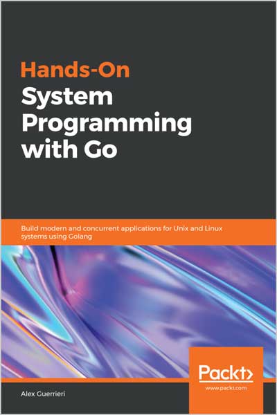 Hands-On System Programming with Go