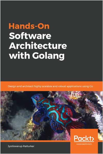 Hands-On Software Architecture with Golang