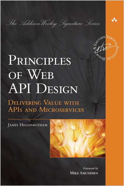 Praise for Principles of Web API Design