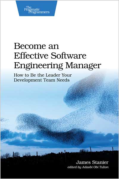 Become an Effective Software Engineering Manager