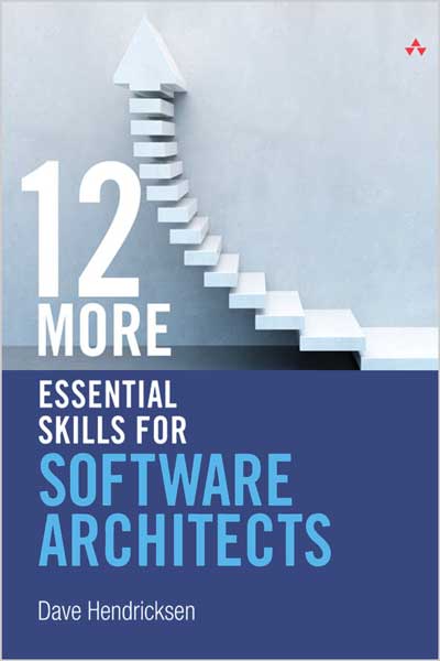 12 More Essential Skills for Software Architects