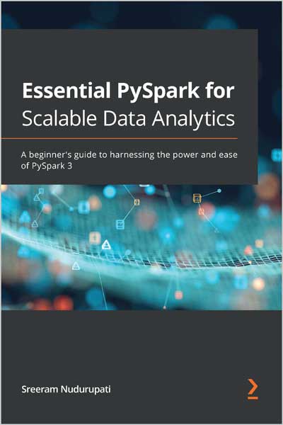 Essential PySpark for Scalable Data Analytics