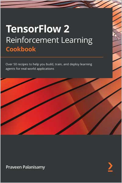 TensorFlow 2 Reinforcement Learning Cookbook