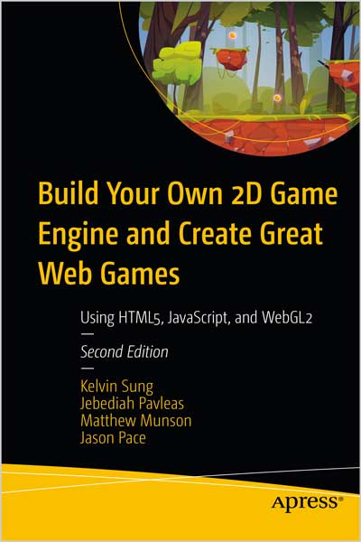 Build Your Own 2D Game Engine and Create Great Web Games