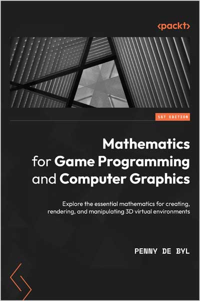 Mathematics for Game Programming and Computer Graphics