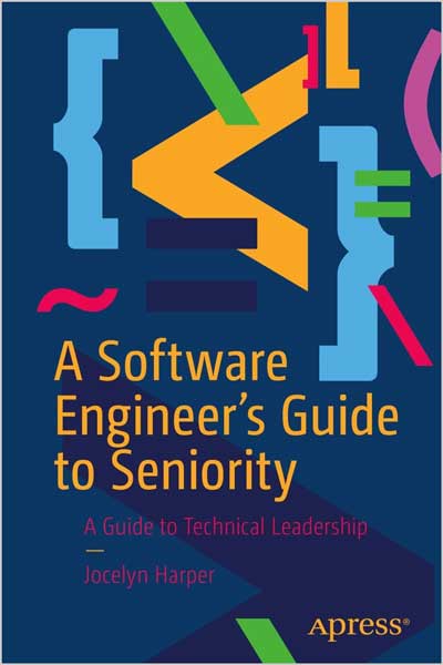 A Software Engineer’s Guide to Seniority