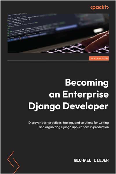 Becoming an Enterprise Django Developer