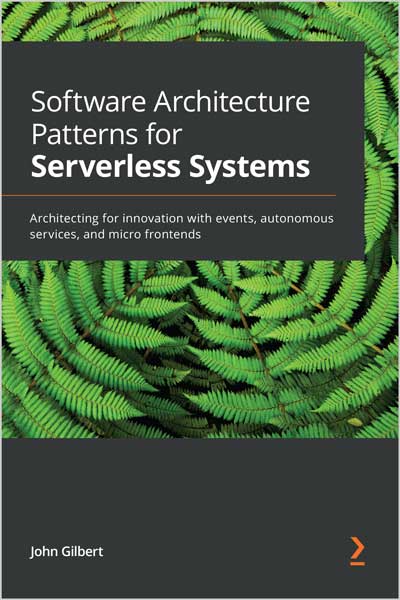 Software Architecture Patterns for Serverless Systems
