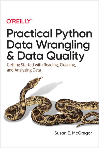 Practical Python Data Wrangling and Data Quality