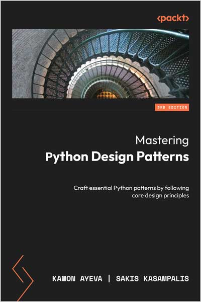 Mastering Python Design Patterns