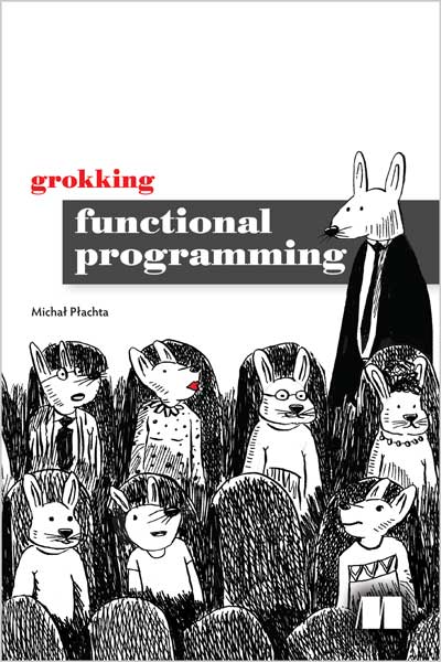 Grokking Functional Programming