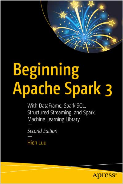 Beginning Apache Spark 3