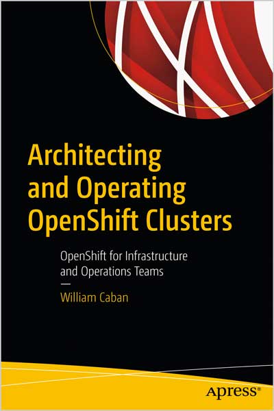 Architecting and Operating OpenShift Clusters