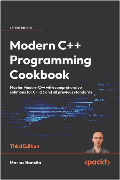 Modern C++ Programming Cookbook