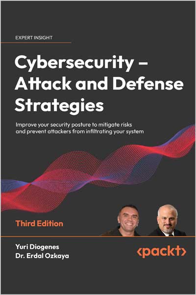 Cybersecurity – Attack and Defense Strategies