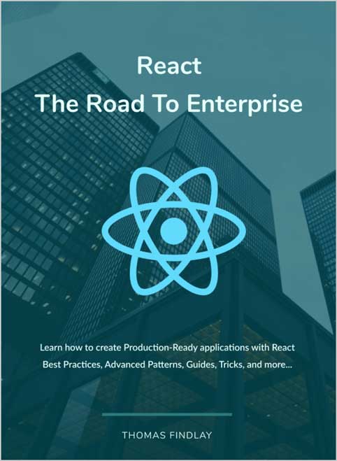 React - The Road To Enterprise
