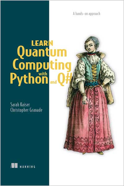 Learn Quantum Computing with Python and Q#