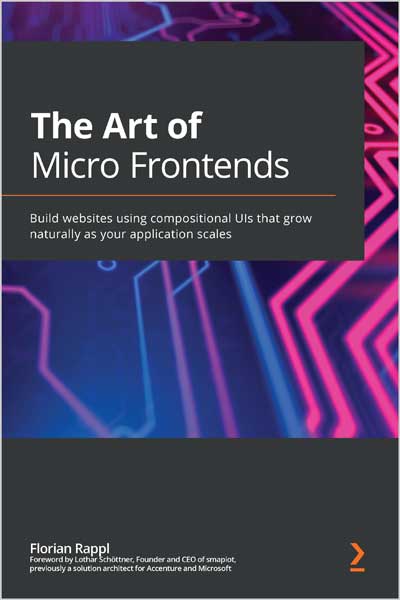 The Art of Micro Frontends