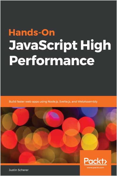 Hands-On JavaScript High Performance
