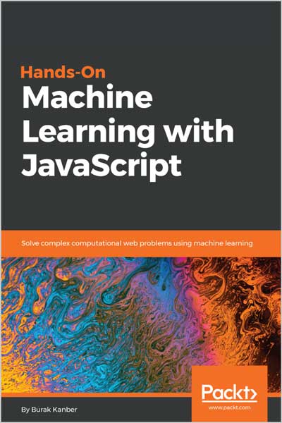 Hands-on Machine Learning with JavaScript