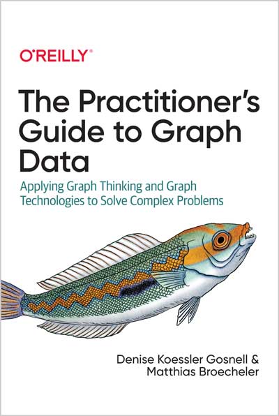 The Practitioner's Guide to Graph Data