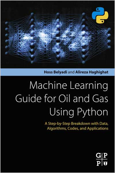 Machine Learning Guide for Oil and Gas Using Python