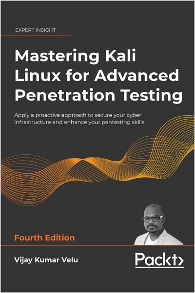 Mastering Kali Linux for Advanced Penetration Testing