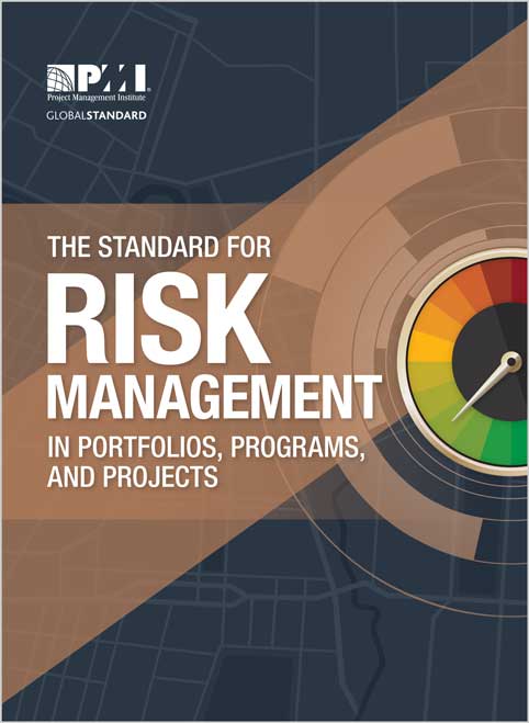 The Standard for Risk Management in Portfolios, Programs, and Projects