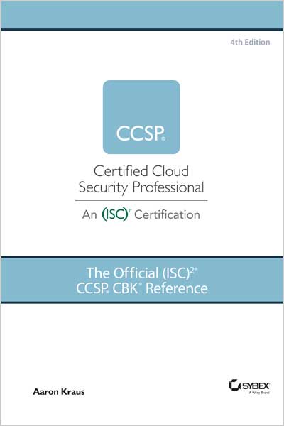 The Official (ISC)2 CCSP CBK Reference