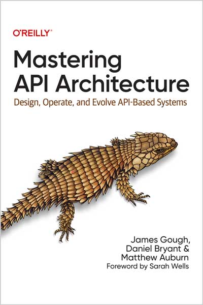 Mastering API Architecture