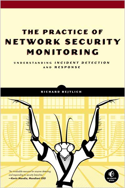 The Practice of Network Security Monitoring