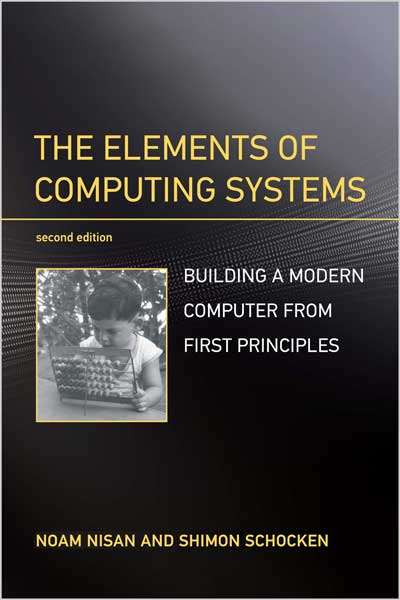 The Elements of Computing Systems