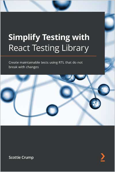 Simplify Testing with React Testing Library