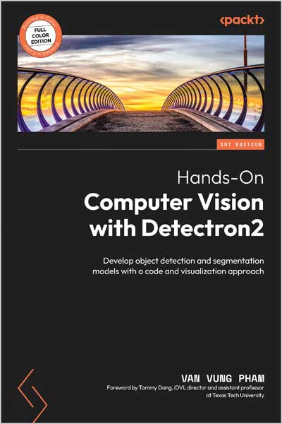 Hands-On Computer Vision with Detectron2