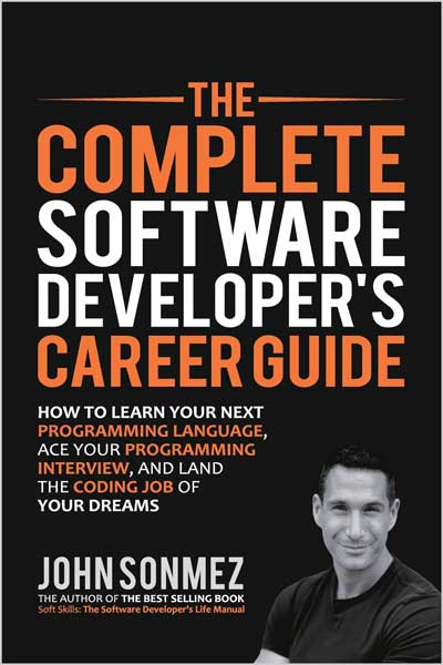 The Complete Software Developer's Career Guide