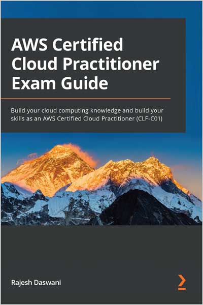 AWS Certified Cloud Practitioner Exam Guide