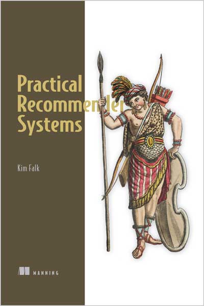Practical Recommender Systems