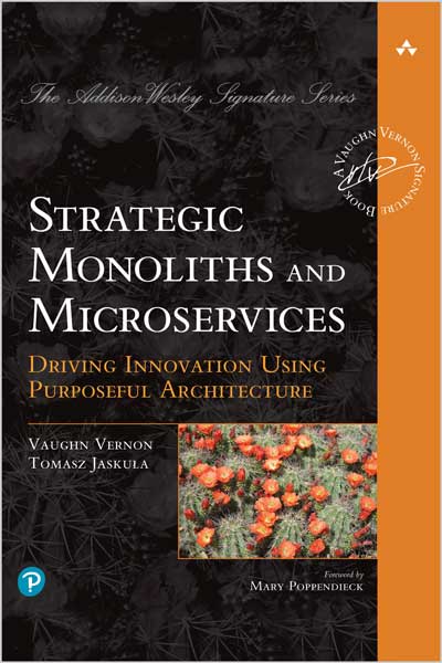 Strategic Monoliths and Microservices