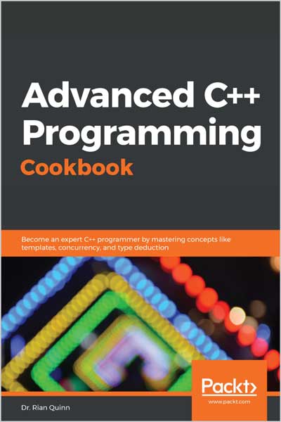Advanced C++ Programming Cookbook
